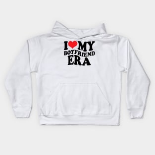 I Love My Boyfriend Era Kids Hoodie